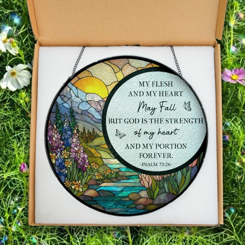 Christian Stained Glass Suncatcher, Psalm 73:26 Window Hanging, Faith Home Decor, Religious Gift for Believers GLASS06