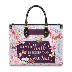 Let Your Faith Be Bigger Than Your Fear Leather Bag, Custom Leather Bag With Bible Verse. BLAF08