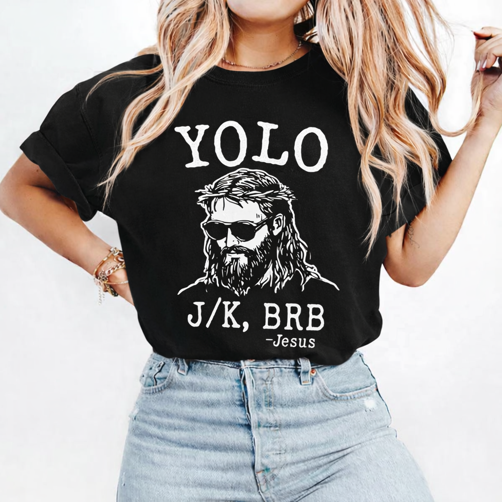 YOLO JK BRB Jesus Shirt, Comfort Colors Christian Tee, Funny Religious Graphic Shirt, Easter Faith Shirt, Trendy Gift for Women CFLAF057