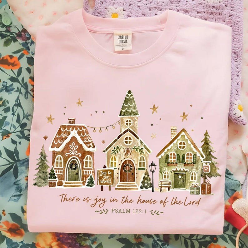 Christmas Christian Shirt, Joy in The House of The Lord Shirt, Psalm Shirt, God Is Good All the Time, Christmas Shirt CFNE08