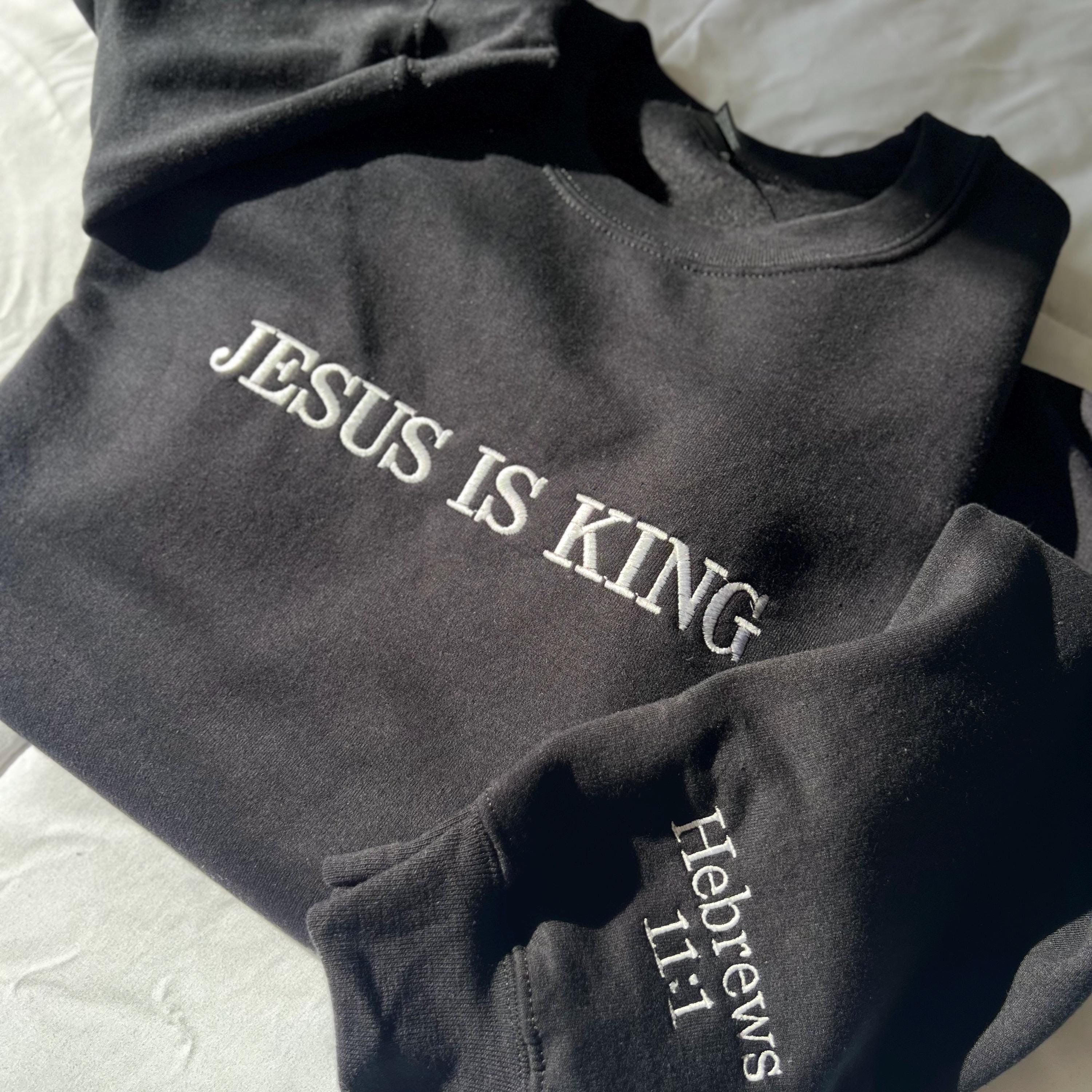 Jesus is King Sweatshirt, Christian Embroidered Sweatshirt, Cross on Sleeve, Bible Hoodie, Religious Gift, Gift for Him, Gift for Her