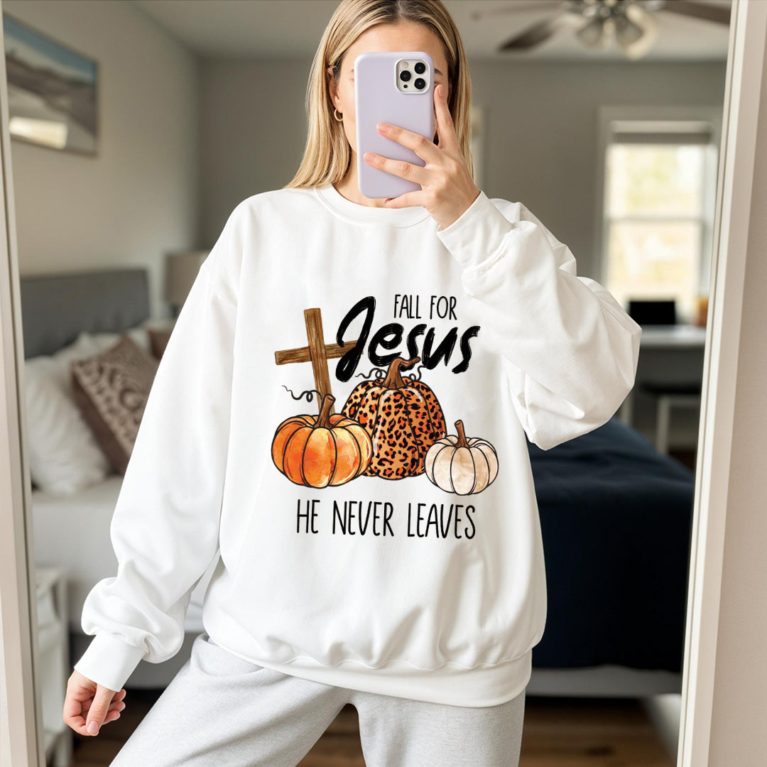Fall Sweatshirt, Fall For Jesus He Never Leaves Shirt, Autumn Sweatshirt, Thanksgiving Sweatshirt, Fall For Jesus Shirt, Jesus Sweatshirt ILAF56