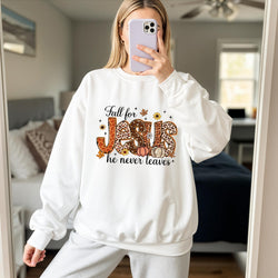 Fall For Jesus He Never Leaves Shirts, Fall Jesus Shirts, Fall Christian Sweatshirts, Jesus Autumn ShirtsILAF61
